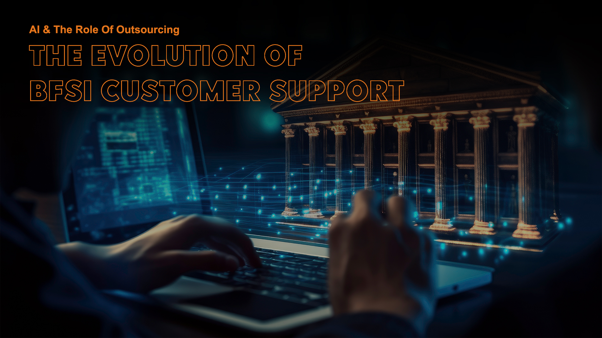 The-Evolution-of-BFSI-Customer-Support-AI-and-the-Role-of-Outsourcing-blog